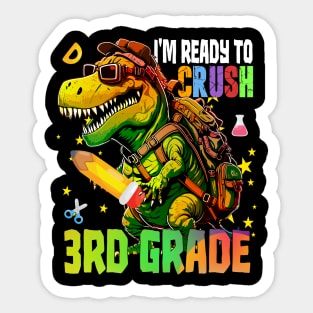 I'm Ready To Crush 3rd Grade Dinosaur Back To School Boy Kid Sticker